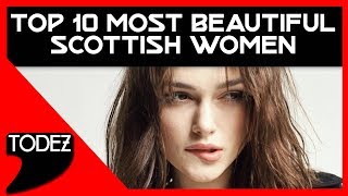 TOP 10 Most Beautiful Scottish Women [upl. by Enirbas432]