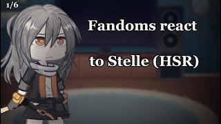 FANDOMS REACT TO STELLE HSR 16 MULTIFANDOM [upl. by Lezned20]