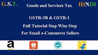 Full GST TUTORIAL  GSTR3B amp GSTR1  eCommerce Small Sellers in HINDI [upl. by Enomor284]