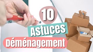 10 ASTUCES DÉMÉNAGEMENT [upl. by Michon]