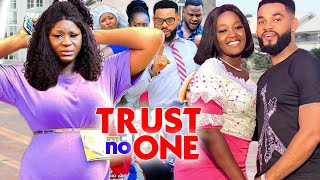 TRUST NO ONE EVER  COMPLETE SEASON Destiny Etiko  2021 TRENDING NIGERIAN MOVIES [upl. by Aileme]