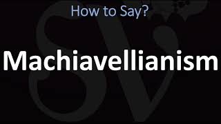 How to Pronounce Machiavellianism CORRECTLY [upl. by Dania]