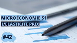 L’élasticité prix  microéconomie S1 [upl. by Ecnarret182]