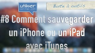 8b  Comment sauvegarder un iPhone ou un iPad avec iTunes [upl. by Audy]