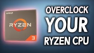 How to OVERCLOCK Ryzen 3 Super Easy Beginners Tutorial [upl. by Olin848]