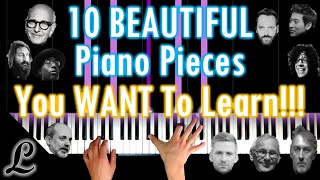 10 BEAUTIFUL piano pieces you WANT to learn TODAY Or in 2020 [upl. by Alyac105]