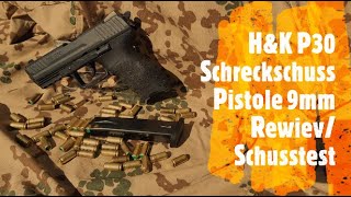 P30 Schreckschuss Review ausführlich Schusstest 9mm Pak [upl. by Nnailuj]