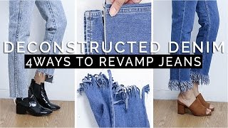 How To Deconstructed Denim  4 SIMPLE Ways to Revamp Old Jeans [upl. by Caitlin]