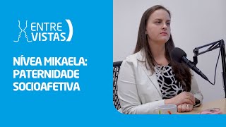 Paternidade Socioafetiva  EntreVistas [upl. by Broddie]