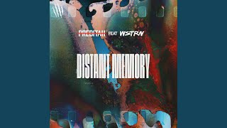 Distant Memory feat WSTRN [upl. by Nnyleuqcaj]