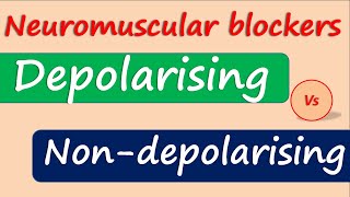 Neuromuscular blockers  Depolarising vs Nondepolarising [upl. by Ettenrahs501]