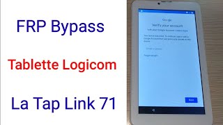 FRP Bypass Tablette Logicom La Tap Link 71 [upl. by Demetria]