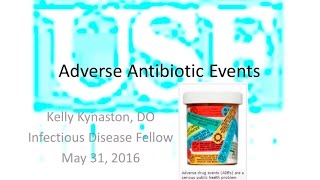 Adverse Antibiotic Events  Kelly Kynaston DO [upl. by Saref]