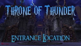 WoW Throne of Thunder Entrance Location [upl. by Nettirb]