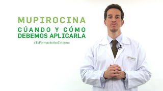 Mupirocina cuándo y cómo debemos aplicarla Tu Farmacéutico Informa [upl. by Avril]