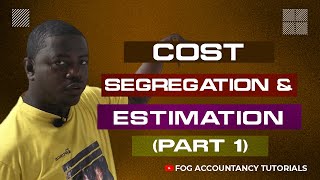 COST SEGREGATION AND ESTIMATION THE HIGHLOW METHOD  PART 1 [upl. by Immac]