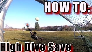 Goalkeeper Training How To Make High Diving Saves [upl. by Ruprecht]