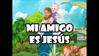 Mi Amigo Jesús [upl. by Bergeron]