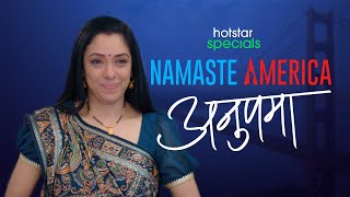 Anupama Namaste America  Hotstar Specials  April 25  DisneyPlus Hotstar [upl. by Wyck388]