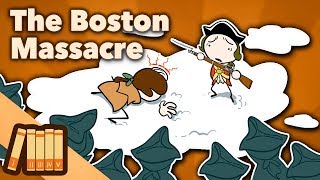 The Boston Massacre  Snow and Gunpowder  Extra History [upl. by Lytton]