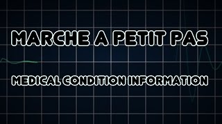 Marche a petit pas Medical Condition [upl. by Ettolrahs]