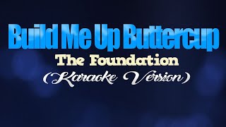 BUILD ME UP BUTTERCUP  The Foundations KARAOKE VERSION [upl. by Akinot]