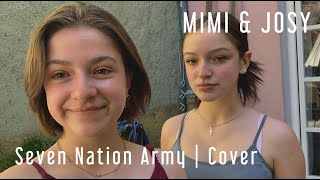 Seven Nation Army  Cover by Mimi and Josy [upl. by Atekram]