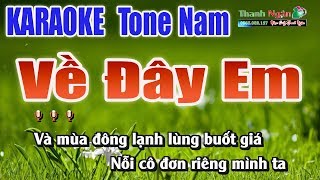 Về Đây Em Karaoke  Tone Nam   Nhạc Sống Thanh Ngân [upl. by Anevad]