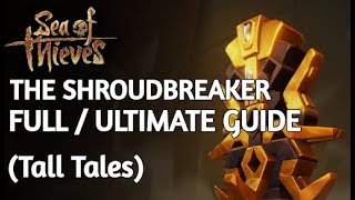 How To Complete The SHROUD BREAKER Quest  Sea of Thieves Tall Tales [upl. by Hathaway]