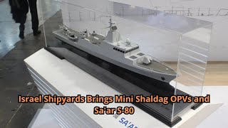 Israel Shipyards Brings Mini Shaldag OPVs and Saar S 80 [upl. by Notfilc]