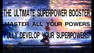 The Ultimate Superpower Booster  Master Your Superpowers Now  Subliminal Affirmations [upl. by Pulchi537]