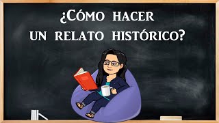 ¿Cómo hacer un relato histórico [upl. by Notkcorb]