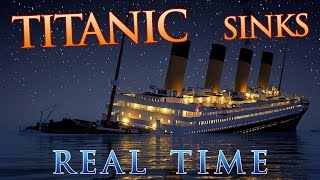 Titanic Sinks REAL TIME [upl. by Almallah]