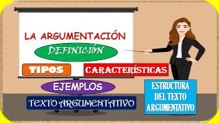 LA ARGUMENTACIÓN DEFINICIÓN CARACTERÍSTICAS TIPOS Y RECOMENDACIONES [upl. by Loyce233]