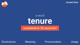 TENURE  Meaning and Pronunciation [upl. by Ivory]