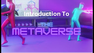 Introduction To The Metaverse [upl. by Gnues118]