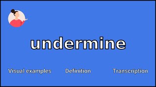 UNDERMINE  Meaning and Pronunciation [upl. by Iruj]