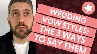 Wedding Vows The 3 Ways to Say Them [upl. by Gnil]