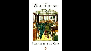 PG Wodehouse  Psmith in the City 1910 Audiobook Complete amp Unabridged [upl. by Alamat]