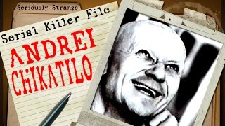 Andrei Chikatilo  Butcher of Rostov  SERIAL KILLER FILES 29 [upl. by Cassy]