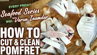 Basic Cooking  How To Cut amp Clean Pomfret  Tips amp Tricks To Cut Fish  Seafood Series  Varun [upl. by Htims]