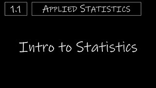 Statistics  11 Intro to Statistics [upl. by Remy]