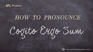 How to Pronounce Cogito Ergo Sum Real Life Examples [upl. by Incrocci]