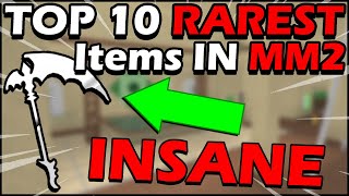 TOP 10 RAREST ITEMS in MM2 YOU WONT BELIEVE THESE [upl. by Nata604]