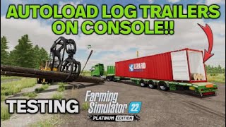 GAMECHANGER FS22  AUTOLOAD LOG TRAILERS ON CONSOLE  PLATINUM EXPANSION  INFO SHARING PS5 [upl. by Barnaby389]