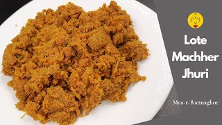 Lote Macher Jhuri Recipe  Loitta Macher Jhuri Recipe [upl. by Aihtennek]