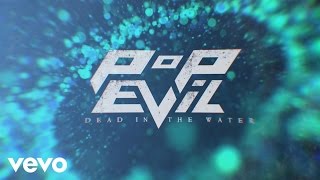 Pop Evil  Dead In The Water Official Lyric Video [upl. by Roobbie3]