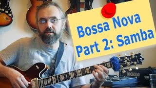 Bossa Nova Guitar 2  Samba  Partido Alto  Guitar Lesson [upl. by Wehtta900]