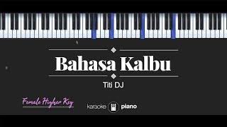 Raisa  Titi DJ  Bahasa Kalbu KARAOKE PIANO  FEMALE KEY [upl. by Yelram92]