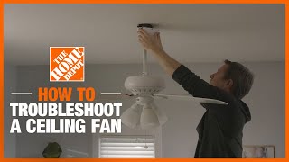 How to Troubleshoot Your Ceiling Fan  The Home Depot [upl. by Eserahc]